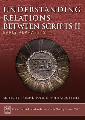Comprendere le relazioni tra le scritture II: i primi alfabeti - Understanding Relations Between Scripts II: Early Alphabets