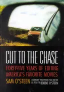 Tagliare la corda: Quarantacinque anni di montaggio dei film preferiti dagli americani - Cut to the Chase: Forty-Five Years of Editing America's Favorite Movies