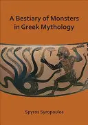 Bestiario dei mostri della mitologia greca - A Bestiary of Monsters in Greek Mythology