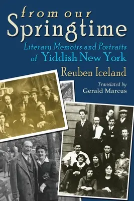 Dalla nostra primavera: Memorie letterarie e ritratti della New York yiddish - From Our Springtime: Literary Memoirs and Portraits of Yiddish New York