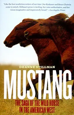 Mustang: La saga del cavallo selvaggio nel West americano - Mustang: The Saga of the Wild Horse in the American West