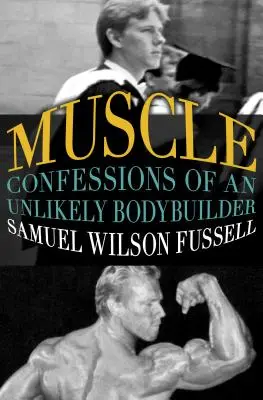 Muscoli: Confessioni di un improbabile culturista - Muscle: Confessions of an Unlikely Bodybuilder