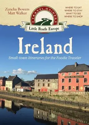 Irlanda: Itinerari di piccole città per viaggiatori buongustai - Ireland: Small-town Itineraries for the Foodie Traveler