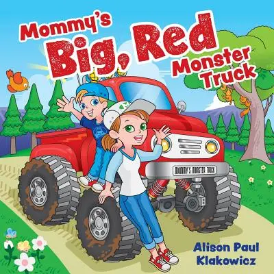 Il grande monster truck rosso della mamma - Mommy's Big, Red Monster Truck