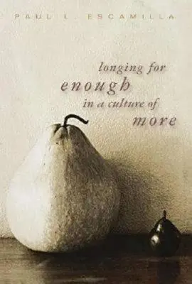 Desiderio di sufficienza in una cultura del di più - Longing for Enough in a Culture of More