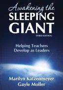 Risvegliare il gigante addormentato: aiutare gli insegnanti a svilupparsi come leader - Awakening the Sleeping Giant: Helping Teachers Develop as Leaders