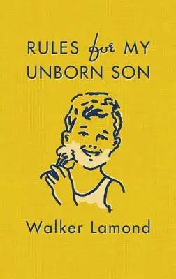 Regole per mio figlio non ancora nato - Rules for My Unborn Son