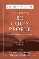 Chiamati a essere il popolo di Dio, edizione integrale - Called To Be God's People, Abridged Edition