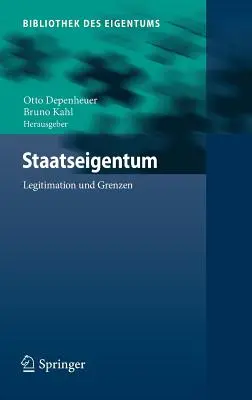 Staatseigentum: Legittimità e libertà - Staatseigentum: Legitimation Und Grenzen