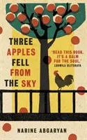 Tre mele cadute dal cielo: il bestseller internazionale - Three Apples Fell from the Sky: The International Bestseller