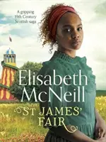 St James's Fair - Un'avvincente saga scozzese del XIX secolo - St James' Fair - A gripping 19th Century Scottish saga
