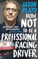 Come non essere un pilota professionista - How Not to Be a Professional Racing Driver