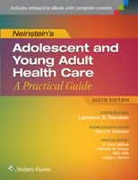 L'assistenza sanitaria agli adolescenti e ai giovani adulti di Neinstein: Una guida pratica - Neinstein's Adolescent and Young Adult Health Care: A Practical Guide