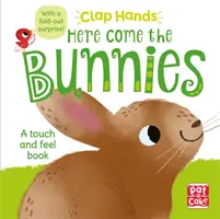 Clap Hands: Arrivano i coniglietti - Un libro da tavolo da toccare e toccare con mano con una sorpresa pieghevole - Clap Hands: Here Come the Bunnies - A touch-and-feel board book with a fold-out surprise