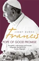 Francesco: Il Papa delle buone promesse - Da Bergoglio in Argentina a Francesco nel mondo - Francis: Pope of Good Promise - From Argentina's Bergoglio to the World's Francis