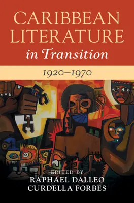 Letteratura caraibica in transizione, 1920-1970: Volume 2 - Caribbean Literature in Transition, 1920-1970: Volume 2