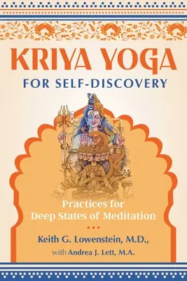 Kriya Yoga per la scoperta di sé: Pratiche per gli stati profondi di meditazione - Kriya Yoga for Self-Discovery: Practices for Deep States of Meditation