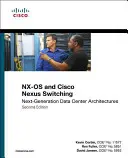 Nx-OS e Cisco Nexus Switching: architetture per data center di nuova generazione - Nx-OS and Cisco Nexus Switching: Next-Generation Data Center Architectures