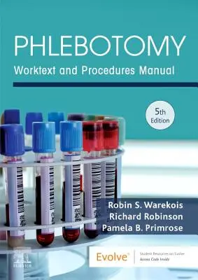 Flebotomia: Manuale di lavoro e procedure - Phlebotomy: Worktext and Procedures Manual
