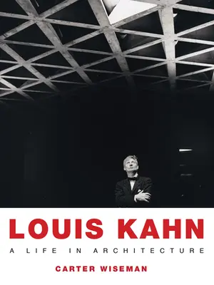 Louis Kahn: una vita nell'architettura - Louis Kahn: A Life in Architecture
