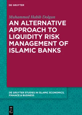 Un approccio alternativo alla gestione del rischio di liquidità nelle banche islamiche - An Alternative Approach to Liquidity Risk Management of Islamic Banks