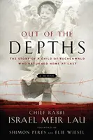 Fuori dagli abissi: La storia di un bambino di Buchenwald che tornò finalmente a casa - Out of the Depths: The Story of a Child of Buchenwald Who Returned Home at Last