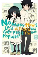 Non importa come la vedo, è colpa di voi ragazzi se non sono popolare! - No Matter How I Look at It, It's You Guys' Fault I'm Not Popular!, Vol. 5