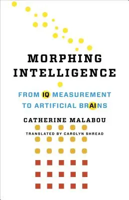 Morphing Intelligence: Dalla misurazione del QI ai cervelli artificiali - Morphing Intelligence: From IQ Measurement to Artificial Brains