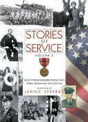 Storie di servizio, volume 2: i veterani della valle ricordano la seconda guerra mondiale, la Corea, il Vietnam e la guerra fredda - Stories of Service, Volume 2: Valley Veterans Remember World War II, Korea, Vietnam and the Cold War
