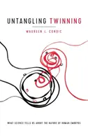 Districare il gemellaggio: Cosa ci dice la scienza sulla natura degli embrioni umani - Untangling Twinning: What Science Tells Us about the Nature of Human Embryos