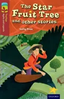 Oxford Reading Tree TreeTops Miti e leggende: Livello 15: L'albero dei frutti stellari e altre storie - Oxford Reading Tree TreeTops Myths and Legends: Level 15: The Star Fruit Tree And Other Stories