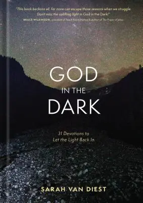 Dio nel buio: 31 devozioni per far tornare la luce - God in the Dark: 31 Devotions to Let the Light Back in