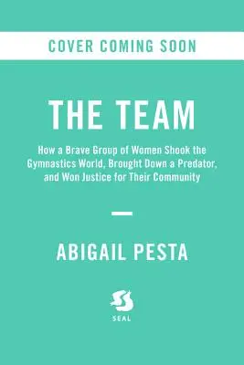 Le ragazze: Una città americana, un medico predatore e la storia non raccontata delle ginnaste che lo hanno fatto crollare - The Girls: An All-American Town, a Predatory Doctor, and the Untold Story of the Gymnasts Who Brought Him Down
