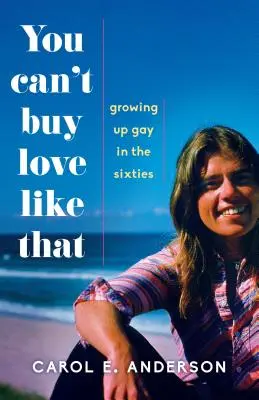 Non si può comprare un amore così: Crescere gay negli anni Sessanta - You Can't Buy Love Like That: Growing Up Gay in the Sixties