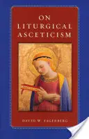 Sull'ascesi liturgica - On Liturgical Asceticism