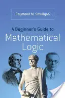 Guida per principianti alla logica matematica - A Beginner's Guide to Mathematical Logic