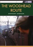 La linea Woodhead - The Woodhead Route
