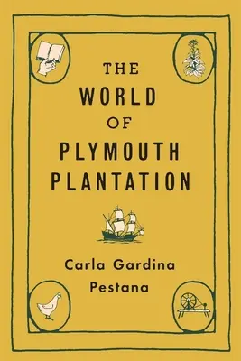 Il mondo della piantagione di Plymouth - The World of Plymouth Plantation