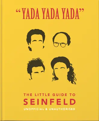 Yada Yada Yada: La piccola guida a Seinfeld - Yada Yada Yada: The Little Guide to Seinfeld