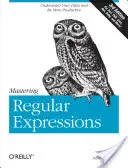 Padroneggiare le espressioni regolari: Capire i dati ed essere più produttivi - Mastering Regular Expressions: Understand Your Data and Be More Productive
