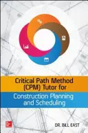 Tutor del metodo del percorso critico (Cpm) per la pianificazione e la programmazione delle costruzioni - Critical Path Method (Cpm) Tutor for Construction Planning and Scheduling