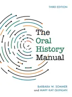 Il manuale di storia orale, terza edizione - The Oral History Manual, Third Edition