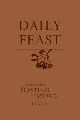 Festa quotidiana, anno B - Daily Feast, Year B