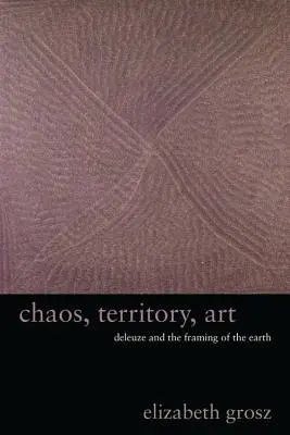 Caos, territorio, arte: Deleuze e l'inquadramento della terra - Chaos, Territory, Art: Deleuze and the Framing of the Earth