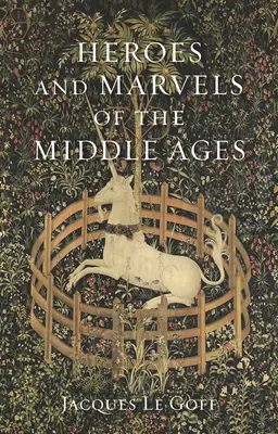 Eroi e meraviglie del Medioevo - Heroes and Marvels of the Middle Ages