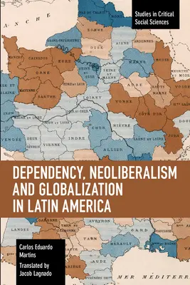 Dipendenza, neoliberismo e globalizzazione in America Latina - Dependency, Neoliberalism and Globalization in Latin America
