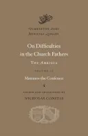 Sulle difficoltà nei Padri della Chiesa: L'ambigua - On Difficulties in the Church Fathers: The Ambigua