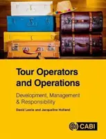 Operatori turistici e operazioni: Sviluppo, gestione e responsabilità - Tour Operators and Operations: Development, Management & Responsibility