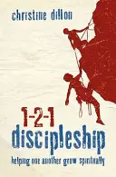 Discepolato 1-2-1: Aiutarsi a crescere spiritualmente - 1-2-1 Discipleship: Helping One Another Grow Spiritually