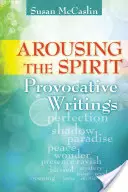 Suscitare lo spirito: Scritti provocatori - Arousing the Spirit: Provocative Writings